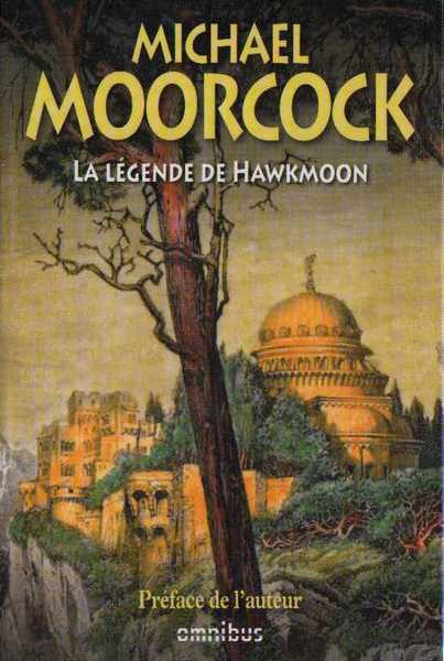 Moorcock Michael, La lgende de Hawkmoon NE