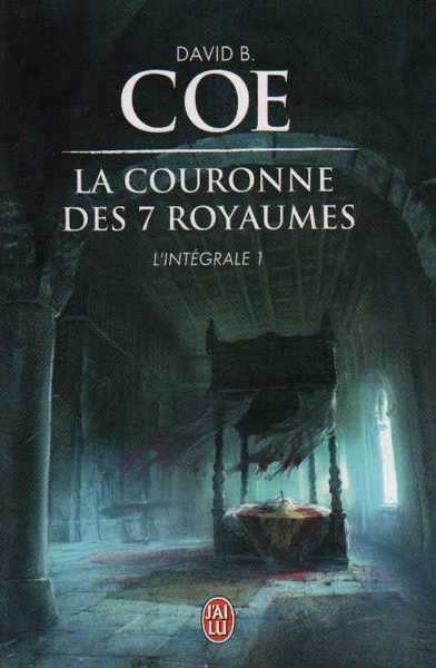 Coe David B., La couronne des sept royaumes - L'intgrale 1