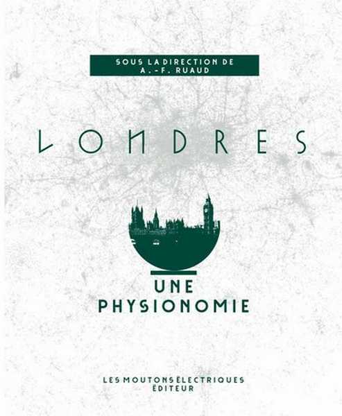 Ruaud Andr-franois (dir.), Londres, une physionomie