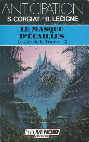 Corgiat S. & Lecigne B., Le jeu de la trame 4 - Le masque d'cailles