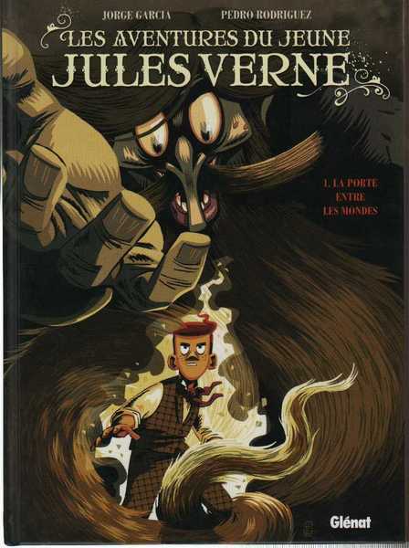 Garcia Jorge & Rodriguez Pedro, Les aventures du jeune Jules Verne 1 - La porte entre les mondes