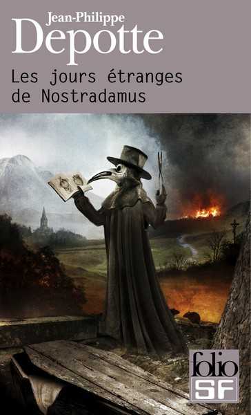 Depotte Jean-philippe, Les jours tranges de Nostradamus