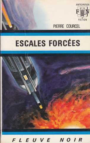 Courcel Pierre, Escales forces