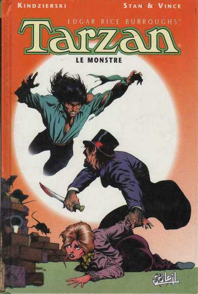 Kindzierski ; Stan & Vince, Edgar Rice Burroughs' Tarzan 1 - Le monstre