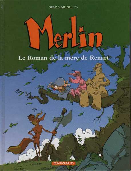 Sfar Joann & Munuera, Merlin 4 - Le roman de la mre de Renart 