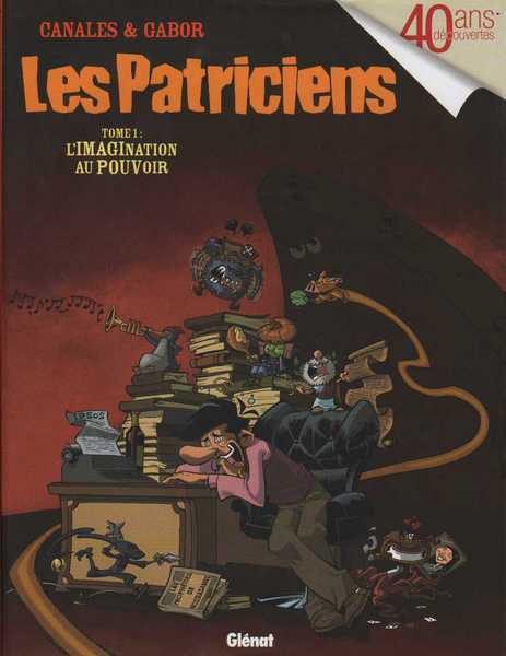 Canales Diaz & Gabor, Les patriciens 1 - L'imagination au pouvoir