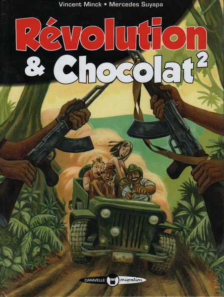 Minck Vincent & Suyapa Mercedes, Rvolution et Chocolat 2