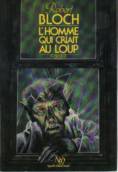 Bloch Robert, L'homme qui criait au loup