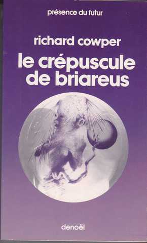 Cowper Richard, Le Crpuscule de Briareus