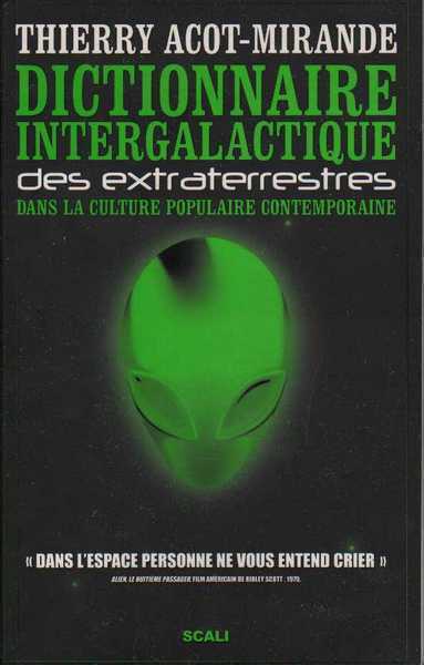 Acot-mirande Thierry, Dictionnaire intergalactique des extraterrestres dans la culture populaire contemporaine