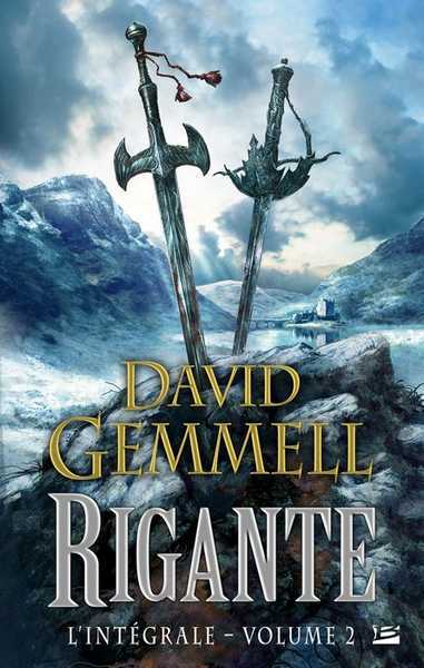 Gemmell David, Rigante - l'intgrale 2