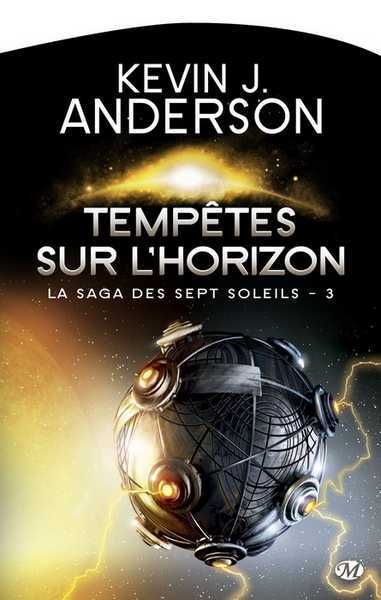 Anderson Kevin J., La saga des sept soleils 3 - Temptes sur l'horizon