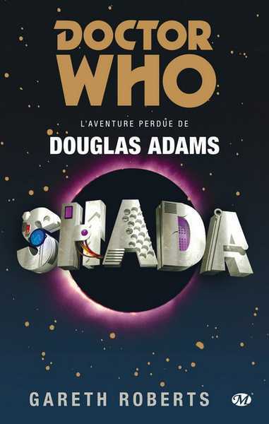 Roberts Gareth, Doctor Who : Shada - L'aventure perdue