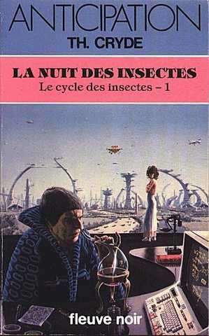 Cryde Th., Le cycle des insectes 1 - La nuit des insectes