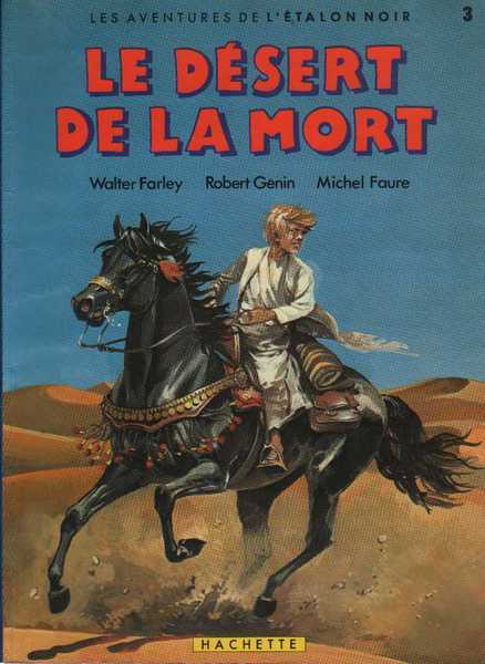 Farley Walter ; Gnin Robert & Faure Michel, Les aventures de l'talon noir 3 - Le dsert de la mort