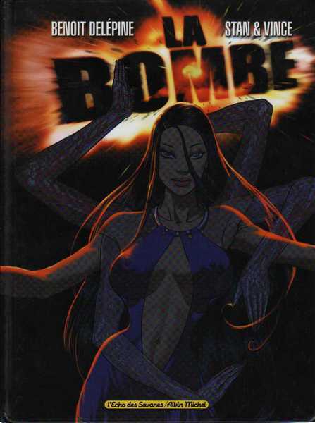 Delpine Benoit ; Stan & Vince, La bombe