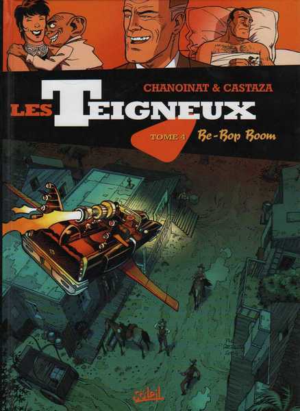 Chanoinat & Castaza, Les teigneux 4 - Be-bop boom