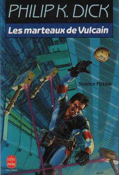 Dick Philip K., Les marteaux de vulcain