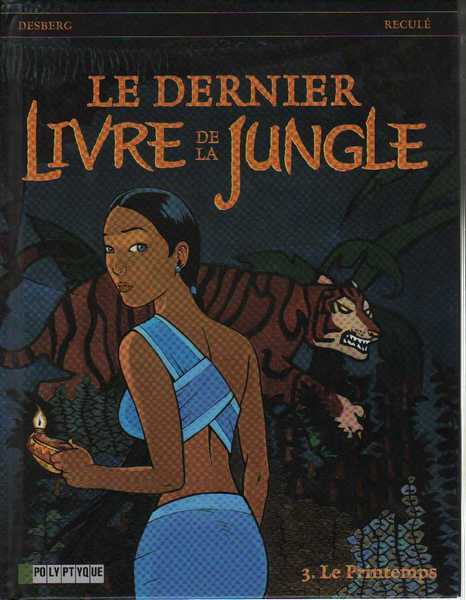 Desberg & Recul, Le dernier livre de la jungle 3 - Le printemps