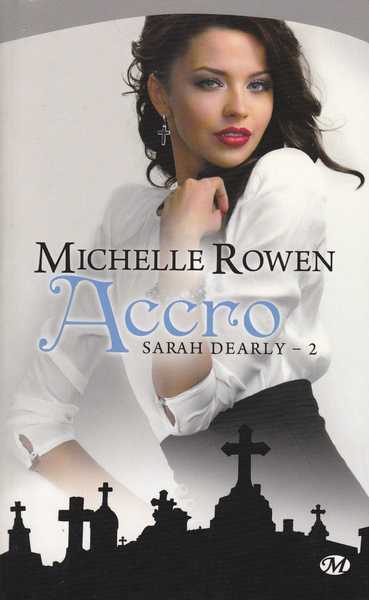 Rowen Michelle, Sarah Dearly 2 - Accro