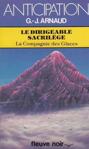 Arnaud G.j. , La compagnie des glaces 18- Le dirigeable sacrilge