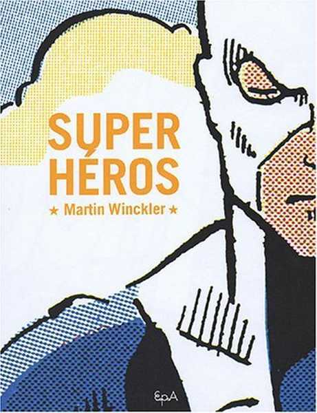 Winckler Martin, Super Hros