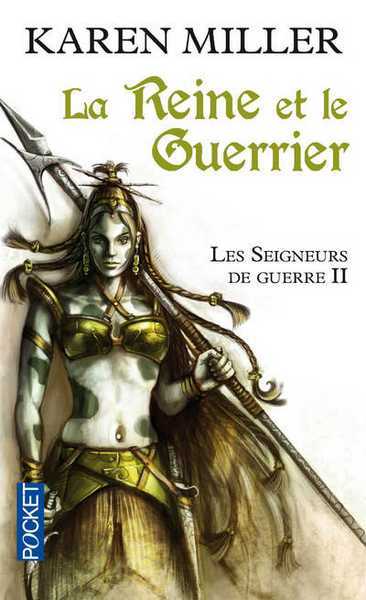 Miller Karen, Les seigneurs de guerre 2 - La reine et le guerrier