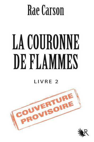 Carson Rae, La couronne de flammes 2