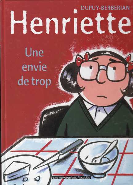 Dupuy & Berberian, Henriette 1 - Une envie de trop