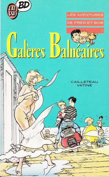 Cailleteau Vatine, Les aventures de Fred et Bob 1 - Galres balnaires