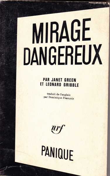 Green Janet & Gribble Leonard, Mirage dangereux