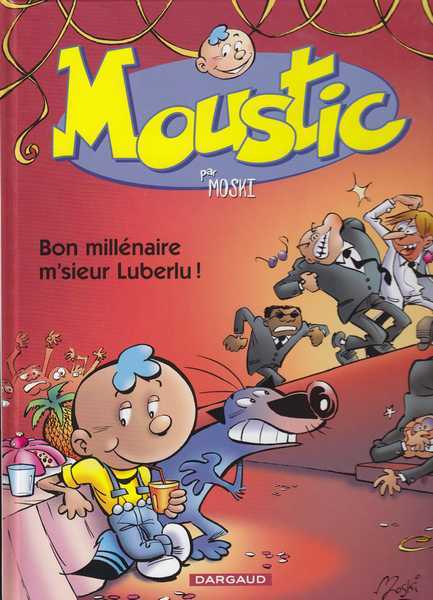 Moski, Moustic 1 - Bon millnaire m'sieur Luberlu