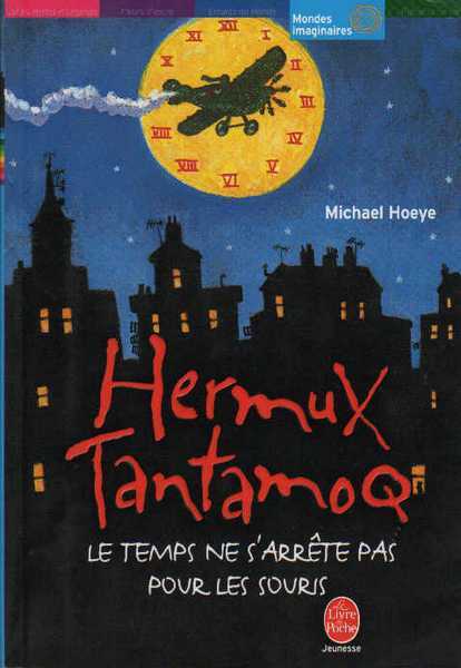 Hoeye Michael, Hermux Tantamoq - Le temps ne s'arrte pas pour les souris