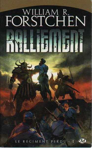 Forstchen William R., Le Rgiment perdu 1 - Ralliement