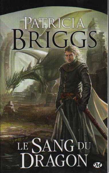 Briggs Patricia, Les Chaines du dragon 2 - Le Sang du dragon