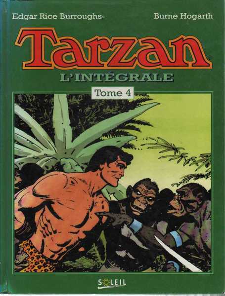 Burroughs Edgar Rice & Hogarth Burne, Tarzan L'intgrale 4