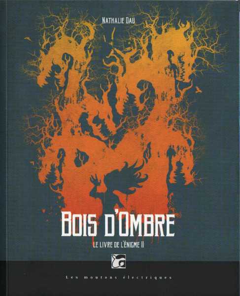 Dau Nathalie, Le livre de l'nigme 2 - Bois d'ombre