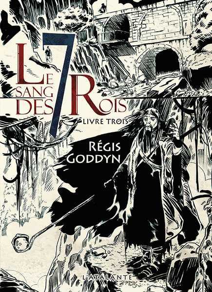 Goddyn Regis, Le sang des sept rois 3