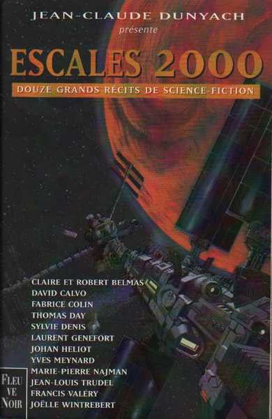 Dunyach Jean-claude, Escale 2000, 12 grand rcits de science-fiction