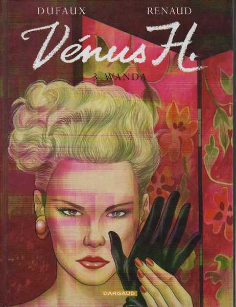 Dufaux & Renaud, Venus H 3 - Wanda