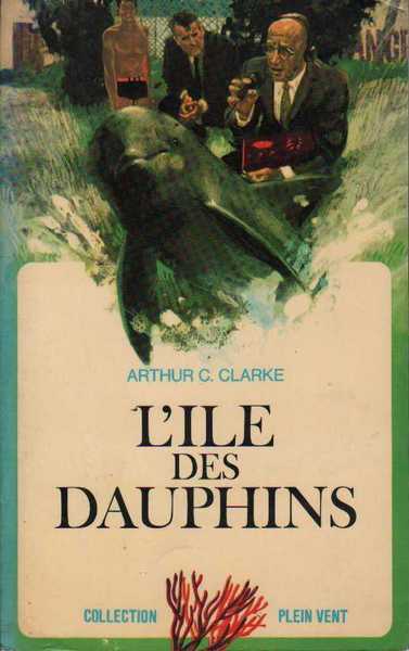 Clarke Arthur C., L'ile des dauphins