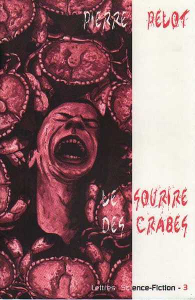 Pelot Pierre, Le sourire des crabes