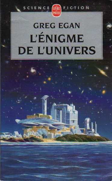 Egan Greg, L'nigme de l'univers