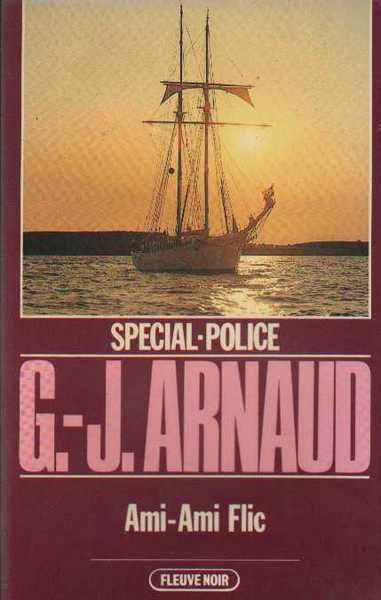 Arnaud G.j. , Ami-Ami flic
