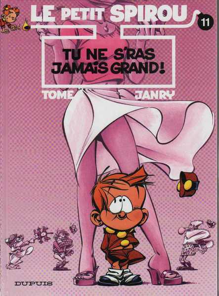 Tome & Janry, Le petit Spirou 11 - Tu ne s'ras jamais grand !