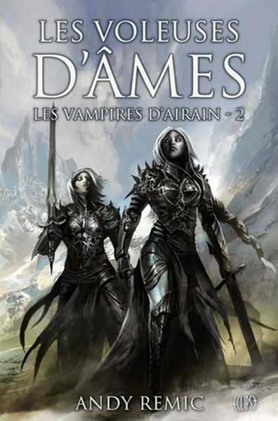 Remic Andy, Les vampires d'airain 2 - Les voleuses d'ames