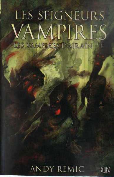 Remic Andy, Les vampires d'airain 3 - Les saigneurs vampires