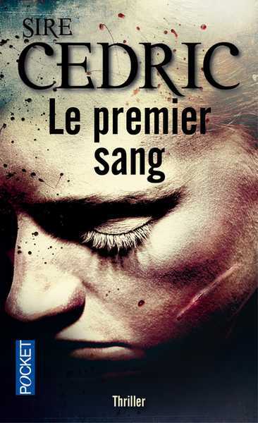 Sire Cedric, Le Premier sang