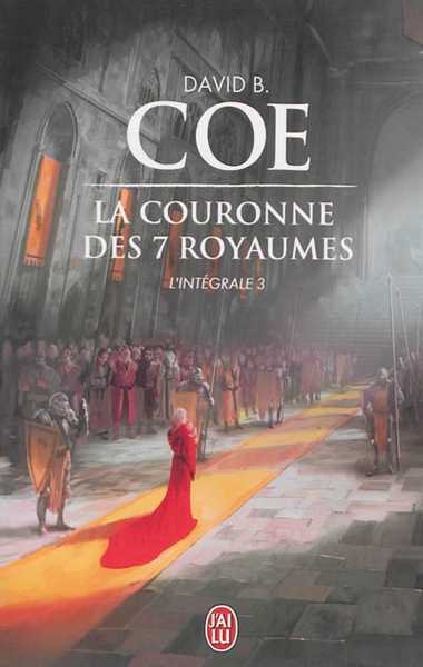 Coe David B., La couronne des sept royaumes - L'intgrale 3