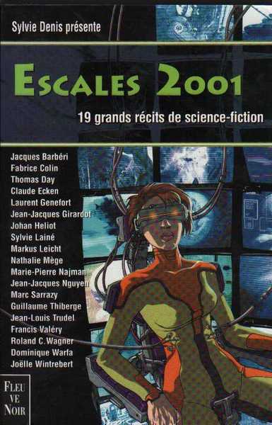 Denis Sylvie, Escale 2001, 19 grand rcits de science-fiction